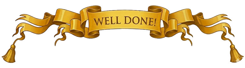 Well done!